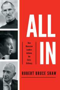All in : How Obsessive Leaders Achieve the Extraordinary （ITPE）