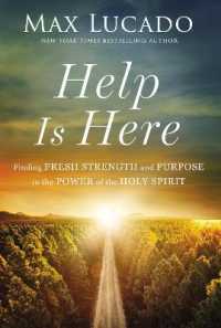 Help Is Here : Finding Fresh Strength and Purpose in the Power of the Holy Spirit