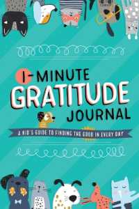 1-Minute Gratitude Journal : A Kid's Guide to Finding the Good in Every Day
