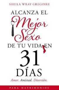 Alcanza el mejor sexo de tu vida en 31 días : Amor. Amistad. Diversión