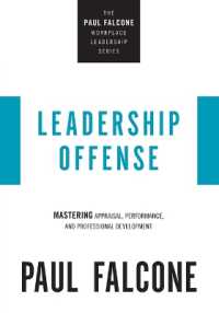 Leadership Offense : Mastering Appraisal, Performance, and Professional Development (The Paul Falcone Workplace Leadership Series)
