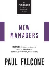 The New Managers : Mastering the Big 3 Principles of Effective Management---Leadership, Communication, and Team Building (The Paul Falcone Workplace Leadership Series)