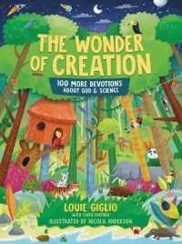 The Wonder of Creation : 100 More Devotions about God and Science (Indescribable Kids)