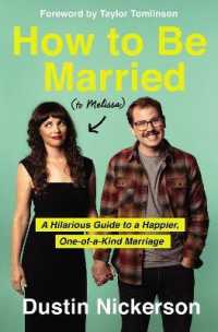 How to Be Married (to Melissa) : A Hilarious Guide to a Happier, One-of-a-Kind Marriage