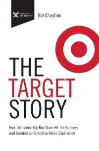 Target Story : How the Iconic Big Box Store Hit the Bullseye and Created an Addictive Retail Experience (The Business Storybook Series)