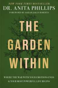 The Garden within : Where the War with Your Emotions Ends and Your Most Powerful Life Begins