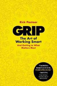 Grip : The Art of Working Smart (And Getting to What Matters Most)