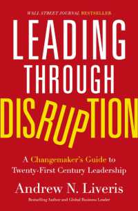 Leading through Disruption : A Changemaker's Guide to Twenty-First Century Leadership