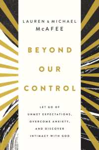 Beyond Our Control : Let Go of Unmet Expectations, Overcome Anxiety, and Discover Intimacy with God