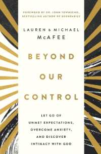 Beyond Our Control : Let Go of Unmet Expectations, Overcome Anxiety, and Discover Intimacy with God
