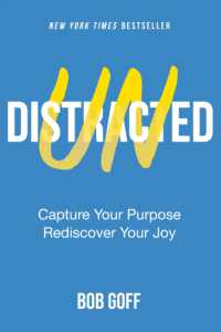 Undistracted : Capture Your Purpose. Rediscover Your Joy. （ITPE）