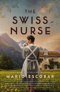 The Swiss Nurse : A Gripping Tale of Hope and Humanity Amidst the Spanish Civil War and WWII