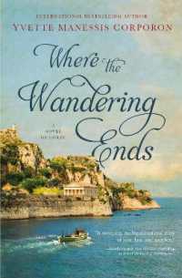 Where the Wandering Ends : A Novel of Corfu