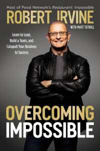 Overcoming Impossible : Learn to Lead, Build a Team, and Catapult Your Business to Success