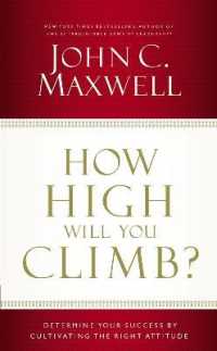 How High Will You Climb? : Determine Your Success by Cultivating the Right Attitude