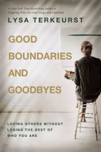 Good Boundaries and Goodbyes : Loving Others without Losing the Best of Who You Are （ITPE）
