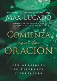 Comienza con la oración : 250 Oraciones de esperanza y fortaleza
