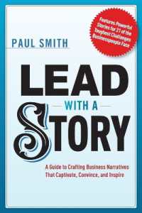 Lead with a Story : A Guide to Crafting Business Narratives That Captivate, Convince, and Inspire