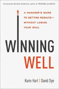 Winning Well : A Manager's Guide to Getting Results---Without Losing Your Soul
