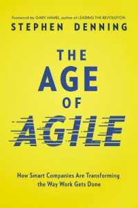 The Age of Agile : How Smart Companies Are Transforming the Way Work Gets Done