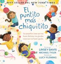 El puntito más chiquitito : Las pequeñas cosas que nos hacen distintos. Las grandes cosas que nos hacen iguales
