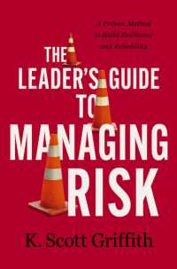 The Leader's Guide to Managing Risk : A Proven Method to Build Resilience and Reliability