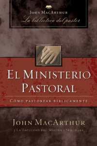 El ministerio pastoral : Cómo pastorear bíblicamente