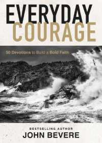 Everyday Courage : 50 Devotions to Build a Bold Faith