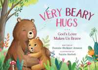 Very Beary Hugs : God's Love Makes Us Brave （Board Book）