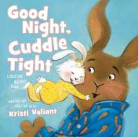 Good Night, Cuddle Tight : A Bedtime Bunny Book for Easter and Spring (Bunny Tails) （Board Book）