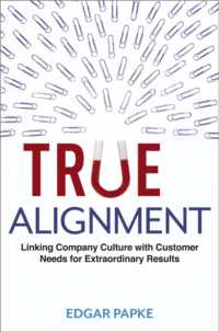 True Alignment : Linking Company Culture with Customer Needs for Extraordinary Results