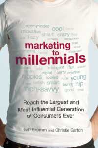 Marketing to Millennials : Reach the Largest and Most Influential Generation of Consumers Ever