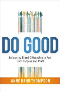 Do Good : Embracing Brand Citizenship to Fuel Both Purpose and Profit