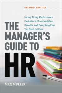 The Manager's Guide to HR : Hiring, Firing, Performance Evaluations, Documentation, Benefits, and Everything Else You Need to Know