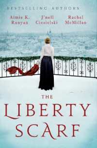 The Liberty Scarf : A Story of Three Women, One War, and a Scarf That Binds Them Together