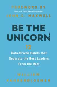 Be the Unicorn : 12 Data-Driven Habits that Separate the Best Leaders from the Rest