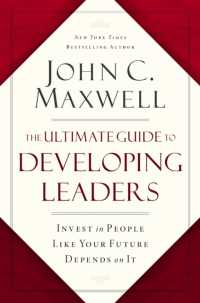 The Ultimate Guide to Developing Leaders : Invest in People Like Your Future Depends on It （ITPE）