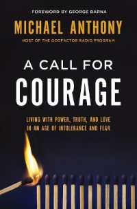 A Call for Courage : Living with Power, Truth, and Love in an Age of Intolerance and Fear