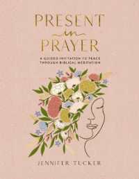 Present in Prayer : A Guided Invitation to Peace through Biblical Meditation (30 Devotional Meditations on Scripture to Guide You in Prayer) - the Perfect Christian Gifts for Women