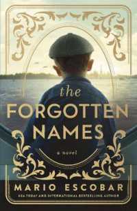 The Forgotten Names : A Tale of Heroism and Reclaiming Identity in Nazi-Occupied France