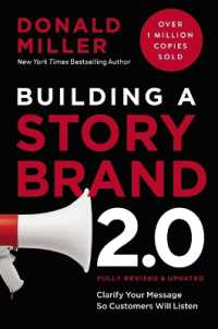 Building a StoryBrand 2.0 : Clarify Your Message So Customers Will Listen