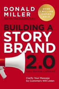 Building a StoryBrand 2.0 : Clarify Your Message So Customers Will Listen