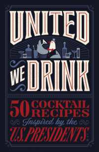United We Drink : 50 Cocktail Recipes Inspired by the US Presidents