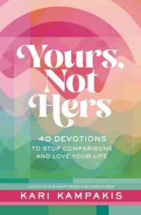 Yours, Not Hers : 40 Devotions to Stop Comparisons and Love Your Life