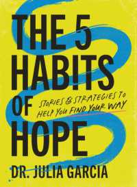 The 5 Habits of Hope : Stories and Strategies to Help You Find Your Way - the Perfect Inspirational New Year's Resolution Gift