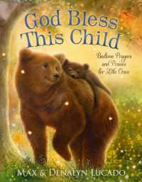 God Bless This Child : Bedtime Prayers and Praises for Little Ones (Max Lucado's Bedtime Prayers for Little Ones) （Board Book）