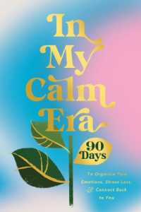 In My Calm Era : 90 Days to Organize Your Emotions, Stress Less, and Connect Back to You (The New Era of You)