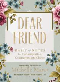 Dear Friend : Daily Love Notes for Contemplation, Connection, and Clarity (365 Days)