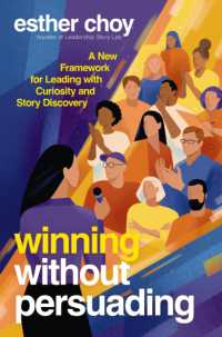 Winning without Persuading : A New Framework for Leading with Curiosity and Story Discovery