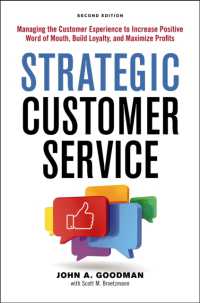 Strategic Customer Service : Managing the Customer Experience to Increase Positive Word of Mouth, Build Loyalty, and Maximize Profits